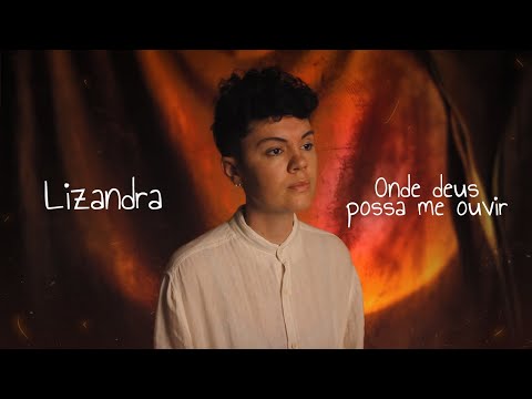 Lizandra - Onde deus possa me ouvir (Lyric Video)