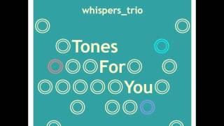 whispers_trio CD 「Tones For You」