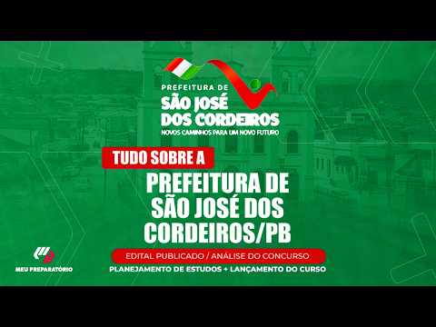 CONCURSO PREFEITURA DE  SÃO JOSÉ DOS CORDEIROS/PB + PLANEJAMENTO DE ESTUDOS (EDITAL PUBLICADO)
