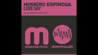 Homero Espinosa - Love Say (Fred Everything Remix) - Moulton Music