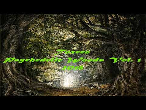Toxeen - Psychedelic Woods Vol.1 [PsyTrance Mix] ᴴᴰ