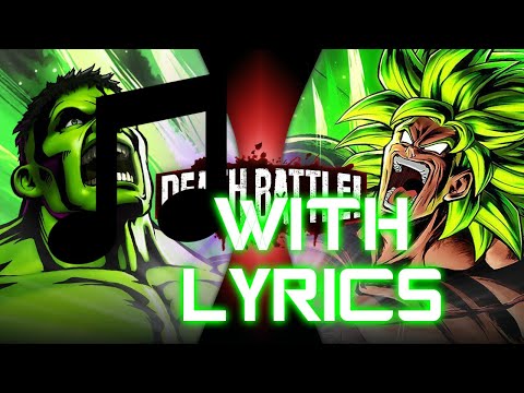 Ikari! (With Lyrics) - Hulk VS Broly (Death Battle Music)