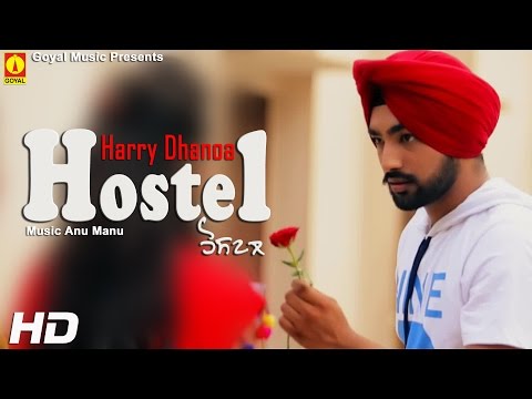 Harry Dhanoa - Hostel - Goyal Music - New Punjabi Songs