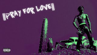 Travis Scott - Pray 4 Love (Mike Dean Version) [prod.Slxme]