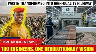 How Burkina Faso Is Building Mega Highways From Waste | Ibrahim Traoré’s New Engineering Revolution