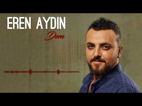 Eren Aydın - Dert [ Dem © 2017 İber Prodüksiyon ]