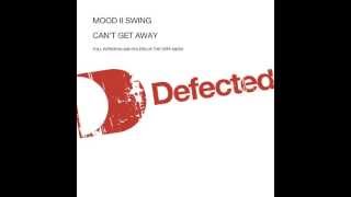 Mood II Swing - Cant Get Away From You (Original M