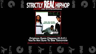 Originoo Gunn Clappaz (O.G.C.) - You&#39;re Not Sure To See Tomorrow [HD]
