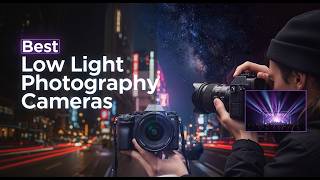 TOP 5 Best Low Light Photography Cameras 2026 | The Secret Camera Pros Use For Insane Night Photos