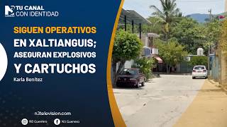 Siguen operativos en Xaltianguis; aseguran explosivos y cartuchos