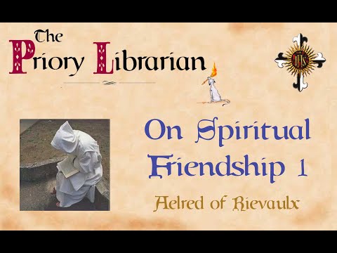 On Spiritual Friendship 1