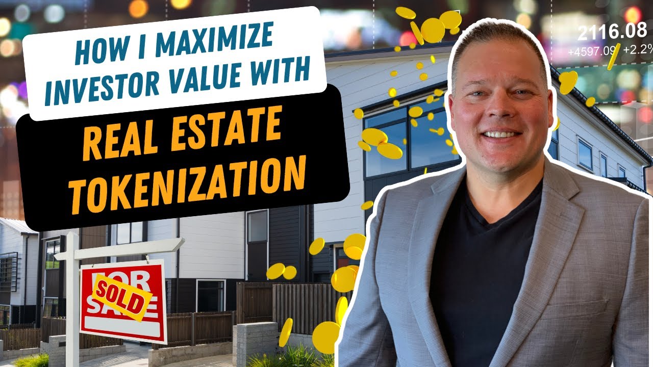 How I Maximize Investor Value by Tokenizing my Real Estate Portfolio