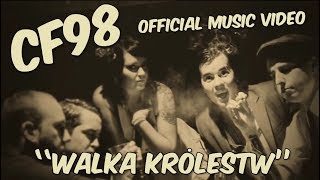 CF98 - Walka Królestw [Official Music Video]