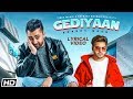 Gediyaan | Lyrical Video | Sharry Maan feat. MistaBaaz | Deep Fateh | Latest Punjabi Song 2019 Gediyaan | Lyrical Video | Sharry Maan feat. MistaBaaz | Deep Fateh | Latest Punjabi Song 2019
