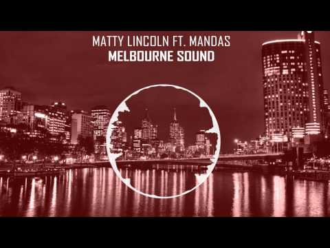 Matty Lincoln Ft. Mandas - Melbourne Sound