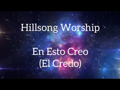 Hillsong en Español - En Esto Creo (El Credo) - Letras