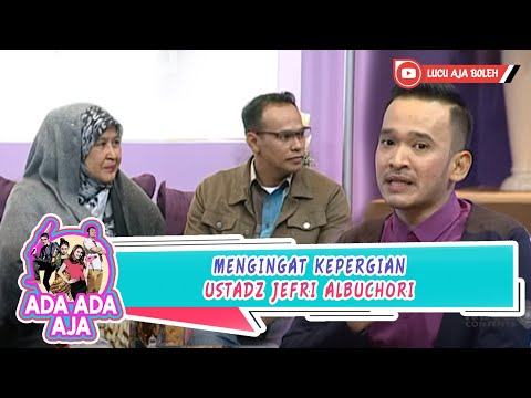 (USTADZ JEFRI) MENGINGAT 1 TAHUN KEPERGIAN USTADZ JEFRI AL BUCHORI - ADA ADA AJA