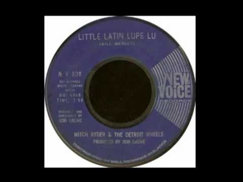 Little Latin Lupe Lu - Mitch Ryder & The Detroit Wheels