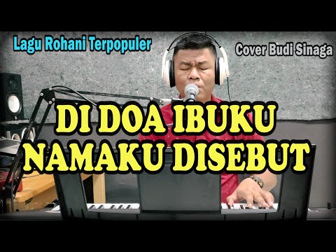Di Doa Ibuku Namaku Disebut - Cover Budi Sinaga