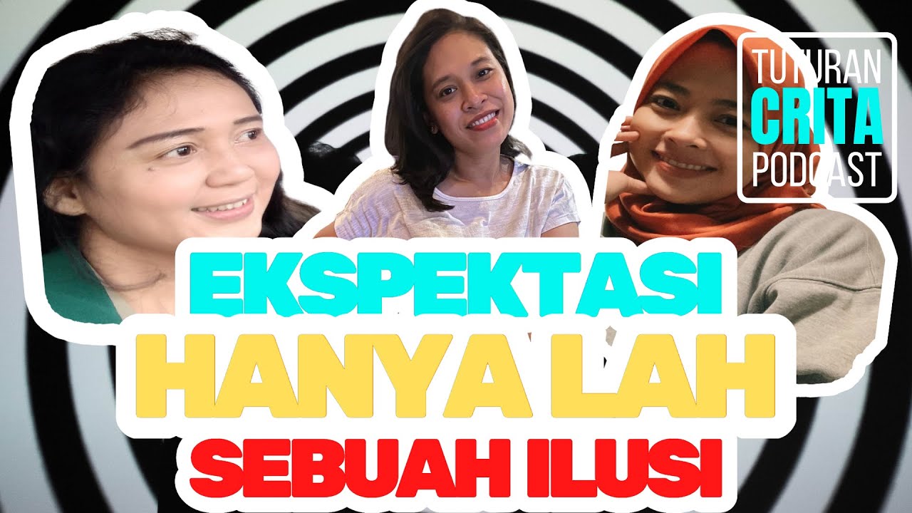 EKSPEKTASI HANYALAH ILUSI/EKSPEKTASI VS RASIONAL