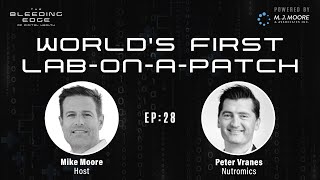 Nutromics: World's First Lab-on-a-Patch | The Bleeding Edge of Digital Health