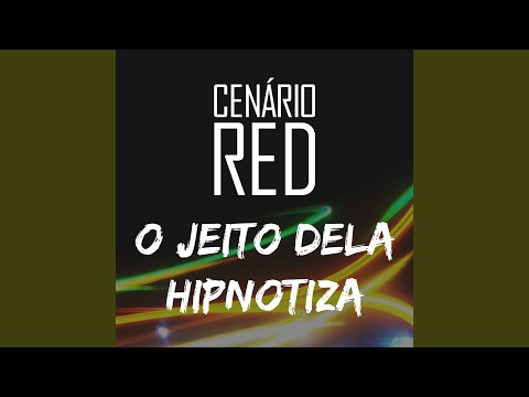 O Jeito Dela Hipnotiza