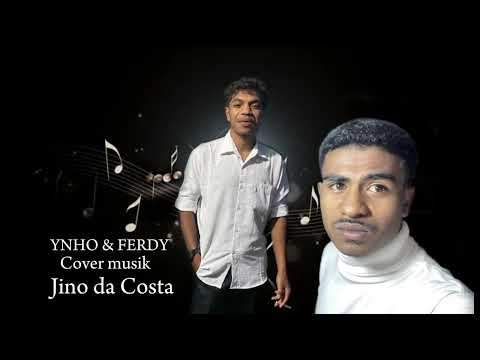 ||YNHO_ferdy_Cover musik.(Jino da Costa)||.