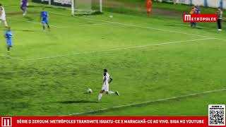 Iguatu-CE 1 x 0 Maracanã-CE | Gol | Brasileirão Série D ZeroUm 2026