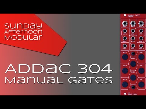 ADDAC 304 Manual Gates Introduction