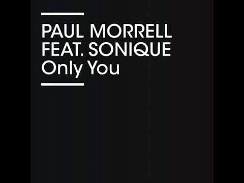 Paul Morrell featuring Sonique - Only You (Fat Kid Mix)