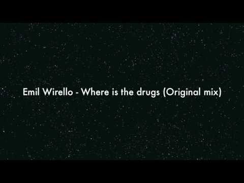 Emil Wirello - Where is the drugs (Original Mix)