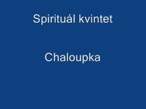 Spirituál kvintet - Chaloupka