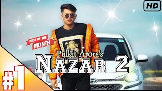 Nazar 2 [OFFICIAL VIDEO] Out Now || Pulkit Arora||