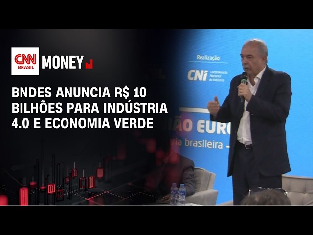 BNDES anuncia R$ 10 bilhões para indústria 4.0 e economia verde | MONEY NEWS