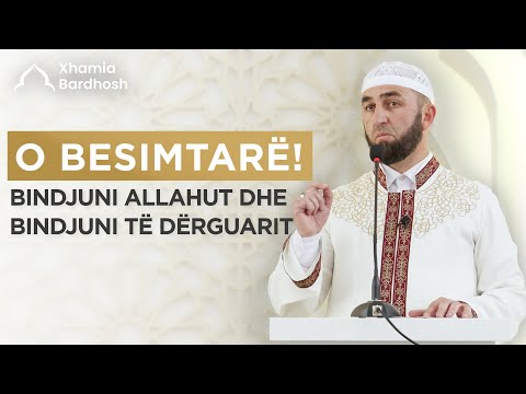 HUTBEJA E XHUMASË | O besimtarë! Bindjuni Allahut dhe bindjuni të Dërguarit