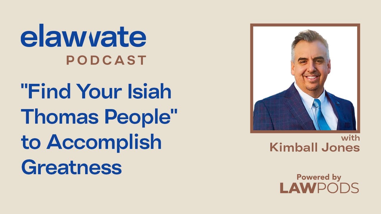 "Find Your Isiah Thomas People" to Accomplish Greatness, with Kimball Jones
