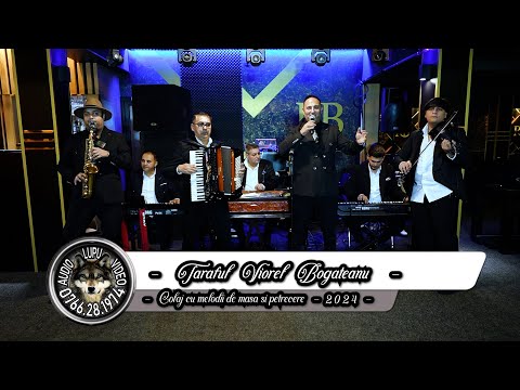Taraful Viorel Bogateanu - Colaj cu melodii de masa si petrecere 2024
