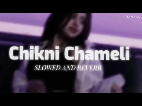 chikni chameli 🎧song slowed and reverb 🖤😎