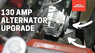 130 Amp Alternator Upgrade  | Mazda B2000 B2200
