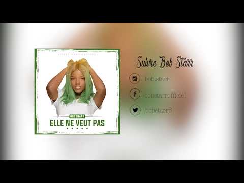 Bob Starr - Elle ne veut pas ( Audio officiel)