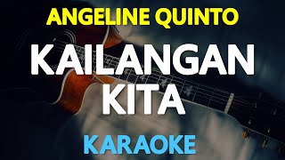 KAILANGAN KITA - Angeline Quinto (Ogie Alcasid) 🎙️ [ KARAOKE ] 🎶
