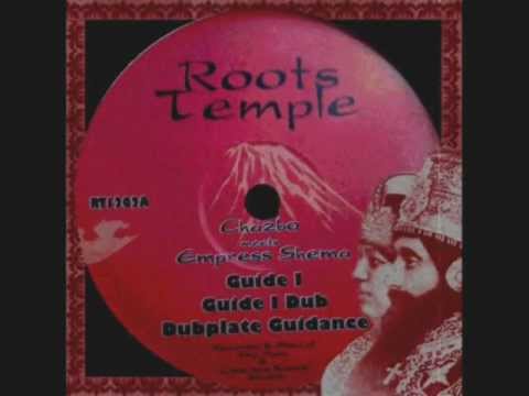 Guide I+Dub+Dubplate-CHazbo, Empress Shema (Roots Temple)