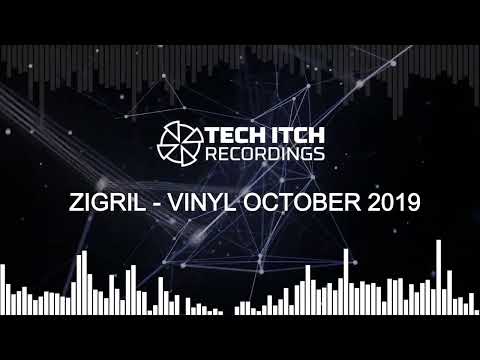 ZIGRIL - VINYL OCTOBER 2019 [ TECH ITCH ]