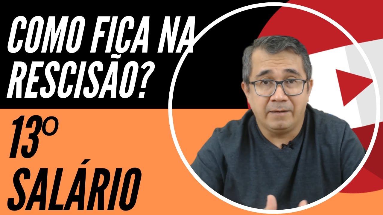 COMO FICA O 13º SALÁRIO NA RESCISÃO?