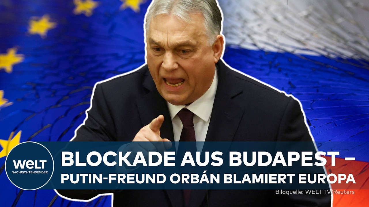 VIER JAHRE PUTINS KRIEG: Das Orbán-Problem ‒ Ungarn blockiert die EU-Milliarden für Ukraine