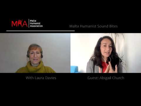 Malta Humanist 7 min Soundbites:  Season 1 Eps 9. Abigail Church