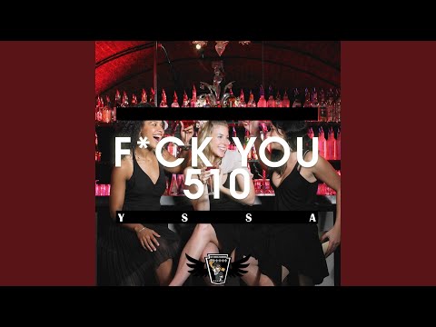 F*ck You 510 (Original Mix)