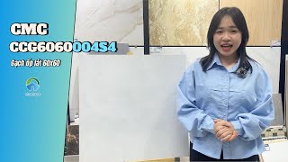 Gạch ốp lát 60x60cm CMC CCG6060004S4 - Dòng gạch phổ thông nhưng mang đến trải nghiệm Vượt Trội