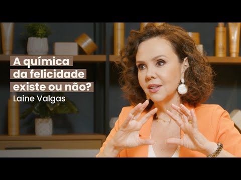 A química da felicidade existe ou não? | Com Laine Valgas - CADCAST #6