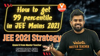 How to get 99 percentile in JEE Mains 2021? | JEE 2021 Strategy | Shimon Sir | VJEE Enthuse English